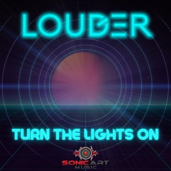 Louder Turn the Lights On (Maxi Version)