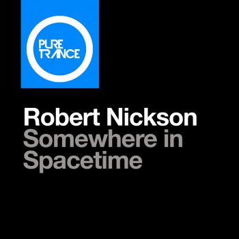 Robert Nickson Somewhere in Spacetime - Extended Mix