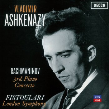Sergei Rachmaninoff, Vladimir Ashkenazy, London Symphony Orchestra & Anatole Fistoulari Piano Concerto No.3 in D minor, Op.30: 1. Allegro ma non tanto