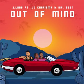 J.Lans Out of mind (feat. JD Charisma & Mr. BEST)