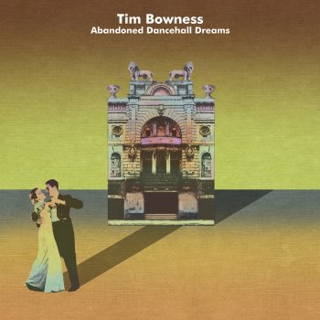 Tim Bowness Abandoned Dancehall Dream