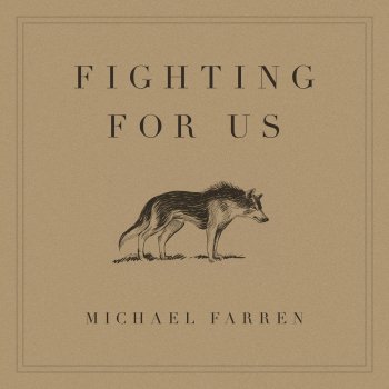 Michael Farren Fighting for Us (Acoustic)