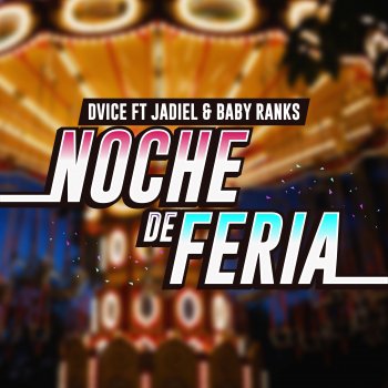 Dvice Noche De Feria (feat. Jadiel & Baby Ranks)