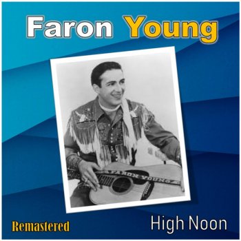 Faron Young I've Got Five Dollars and It's Saturday - Remastered