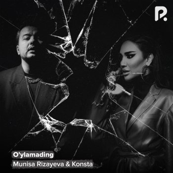 Munisa Rizayeva feat. Konsta O'ylamading