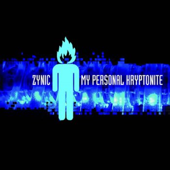 Zynic My Personal Kryptonite (Lex Luthor's Revenge Mix)