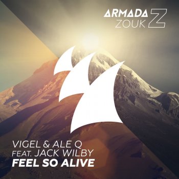 Vigel feat. Ale Q & Jack Wilby Feel so Alive
