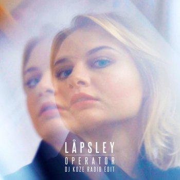 Låpsley Operator (DJ Koze Radio Edit)