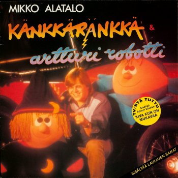 Mikko Alatalo Känkkäränkkä muutti meille asumaan