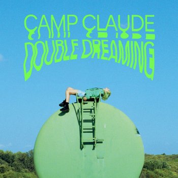 Camp Claude Saving All Your Love