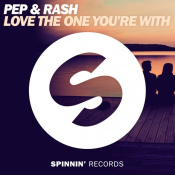 Pep & Rash Love the One You're With (Extended Mix)