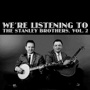 The Stanley Brothers The Angels Are Singing