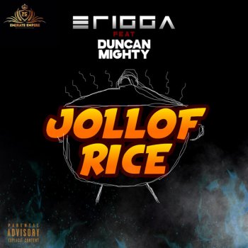 Erigga feat. Duncan Mighty Jollof Rice