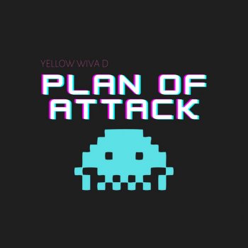 Yellow Wiva D Plan of Attack