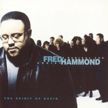 Fred Hammond feat. Radical For Christ No Weapon