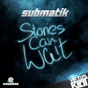 Submatik Stories Can Wait - Original Mix