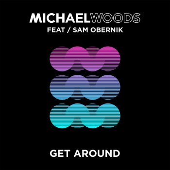 Michael Woods feat. Sam Obernik Get Around (Roni Size Remix)