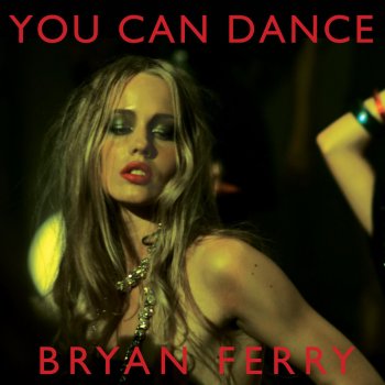 Bryan Ferry You Can Dance (John Monkman Remix)