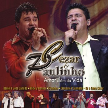 Cezar & Paulinho Amor além da vida (Ao vivo)