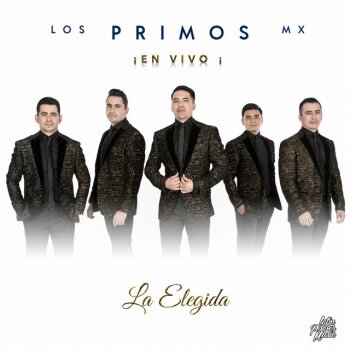 Los Primos MX La Elegida - En Vivo