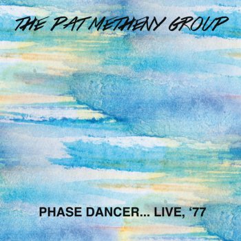 Pat Metheny Group Watercolors (Live At The Great American Music Hall, San Francisco, CA Aug 31, 1977)