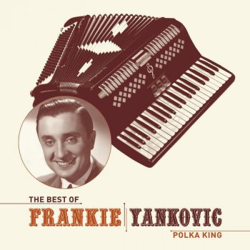 Frankie Yankovic The Girl I Left Behind