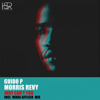 Guido P feat. Morris Revy Why Can't You - Instrumental Mix