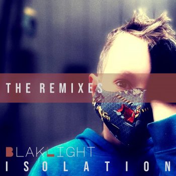 BlakLight feat. Nature of Wires Isolation - Nature of Wires Remix Edit