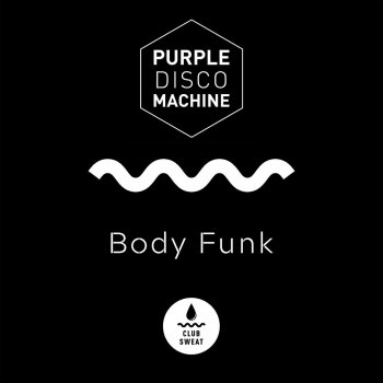Purple Disco Machine Body Funk - Edit