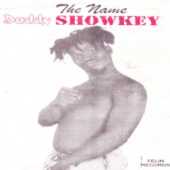 Daddy Showkey The Name