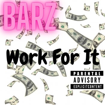 Barz Work For It (feat. Vidal Garcia)