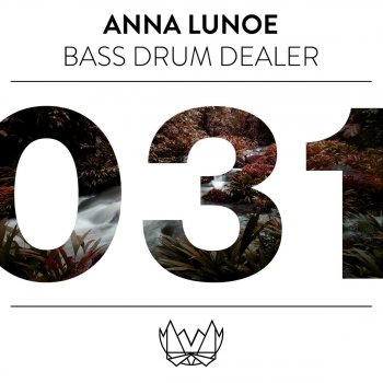 Anna Lunoe Bass Drum Dealer (B.D.D)
