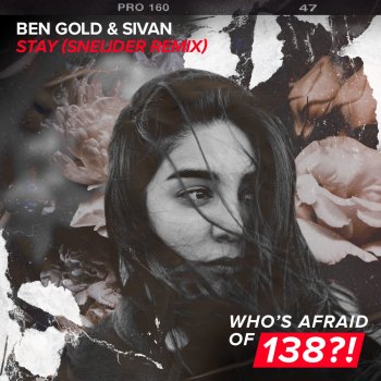 Ben Gold feat. SIVAN & Sneijder Stay - Sneijder Remix