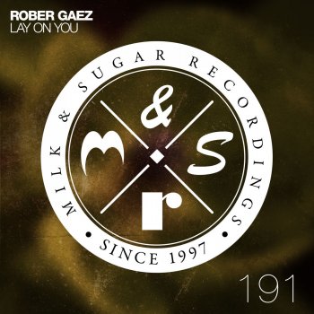 Rober Gaez Lay on You (Mark Lower Remix)
