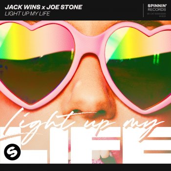 Jack Wins feat. Joe Stone Light Up My Life