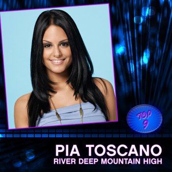 Pia Toscano River Deep Mountain High - American Idol Performance
