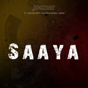 Jokhay feat. Kashan Seth, TAHAMI & Nabeel Akbar Saaya