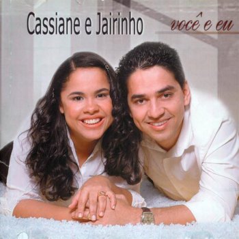 Jairinho feat. Cassiane Você e Eu