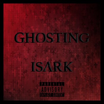 ISARK feat. No Agony GHOSTING