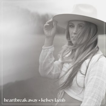 Kelsey Lamb Heartbreak Away (Acoustic)