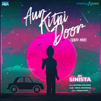 Vishal Bhardwaj Aur Kitni Door (Lofi Mix) By Sinista