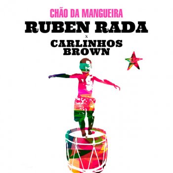 Ruben Rada feat. Carlinhos Brown Chão da Mangueira