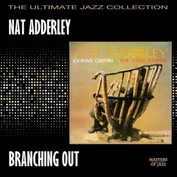 Nat Adderley Branching Out