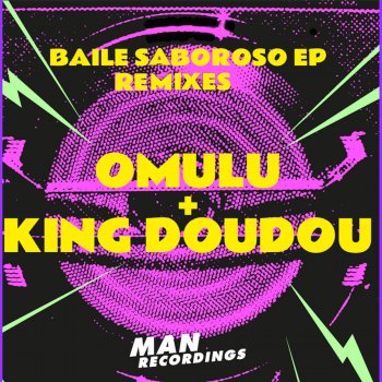 Omulu feat. King Doudou & Daniel Haaksman Baile Saboroso (Daniel Haaksman Remix)