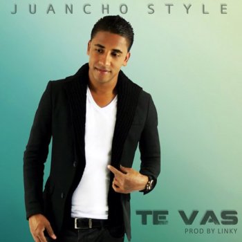 Juancho Style Te Vas