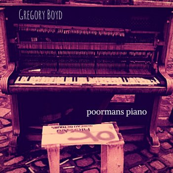 Gregory Boyd Poormans Piano