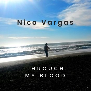 Nico Vargas Through My Blood