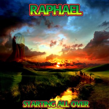 Raphael Starting All Over
