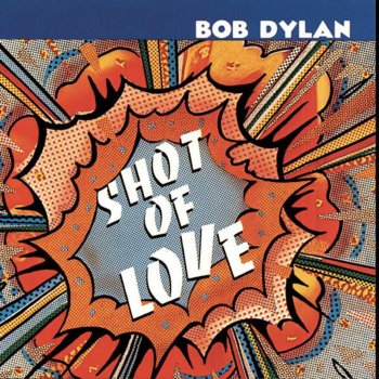 Bob Dylan Shot of Love