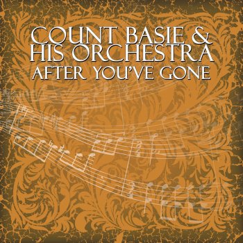 Count Basie and His Orchestra Walking Slow Behind You